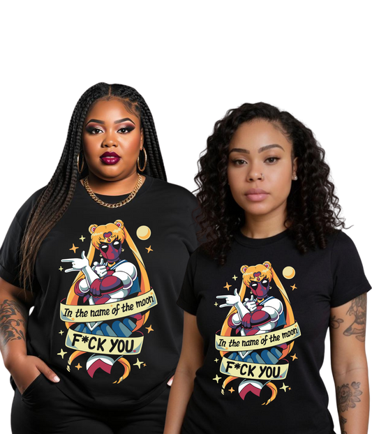 In the Name of the Moon... F* You Tee